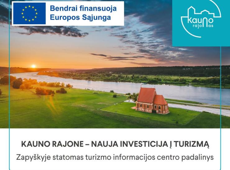 Kauno regiono turizmo maršruto pristatymas ir populiarinimas bei Kauno rajono turizmo ir verslo informacijos centro infrastruktūros plėtra