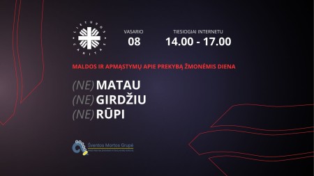 Vasario 8 d. jau 9 kartą minėsime Pasaulinę maldos ir apmąstymo apie prekybą žmonėmis dieną.