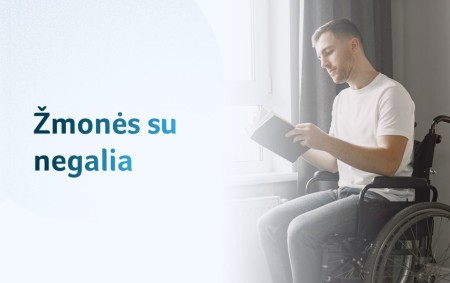  Didėja parama žmonėms su negalia: ką svarbu žinoti