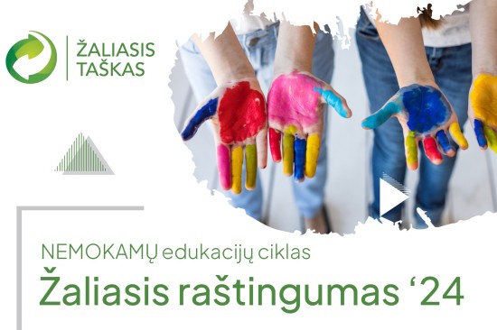 Vasario mėnesio edukacijų ciklas „Žaliasis raštingumas ‘24“