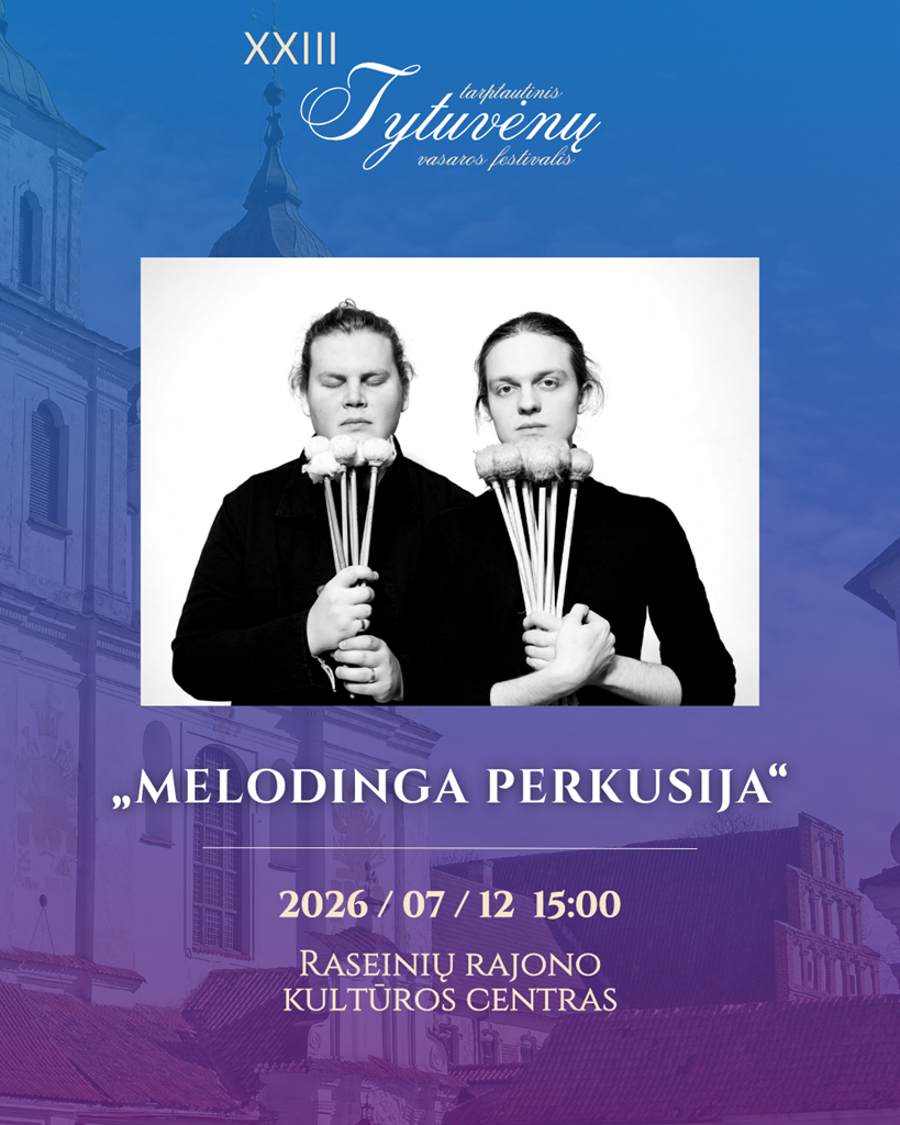 07-12-tytuvenu-festivalis-raseiniuose-koncertas-melodinga-perkusija_1783057423-0f3066515b3508756264a8acf8a596fb.png